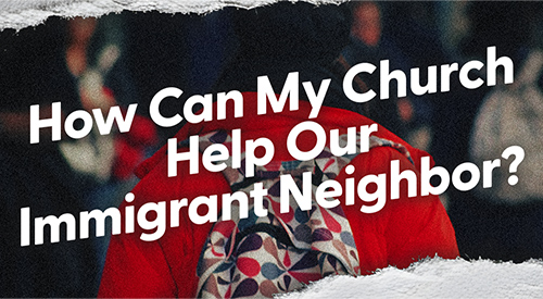 how can my church help our immigrant neighbors webinar title